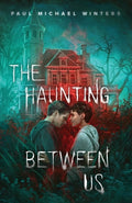Cover Image for The Haunting Between Us -- Paul Michael Winters, Paperback