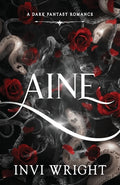 Cover Image for Aine: A dark fantasy romance -- Invi Wright, Paperback