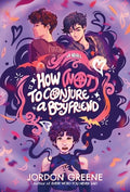 Cover Image for How (Not) to Conjure a Boyfriend -- Jordon Greene, Hardcover