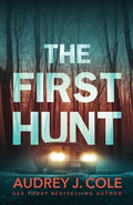 Cover Image for The First Hunt -- Audrey J. Cole, Paperback