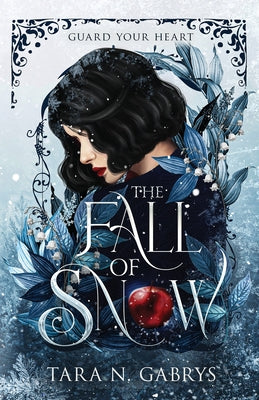 Cover Image for The Fall Of Snow: Guard Your Heart -- Tara N. Gabrys, Paperback