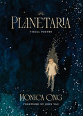 Cover Image for Planetaria: Visual Poetry -- Monica Ong, Paperback