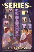 Cover Image for A Series of Rooms -- A. J. Barlowe, Paperback