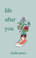 Cover Image for life after you -- Hayley Grace, Paperback