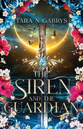 Cover Image for The Siren and The Guardian -- Tara N. Gabrys, Paperback