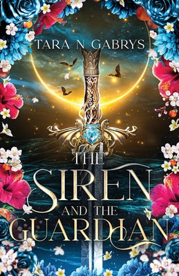 Cover Image for The Siren and The Guardian -- Tara N. Gabrys, Paperback