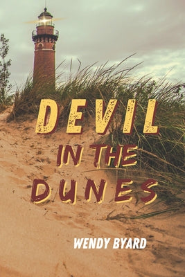 Cover Image for Devil in the Dunes -- Wendy Byard, Paperback