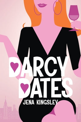 Cover Image for Darcy Dates -- Jena Kingsley, Paperback