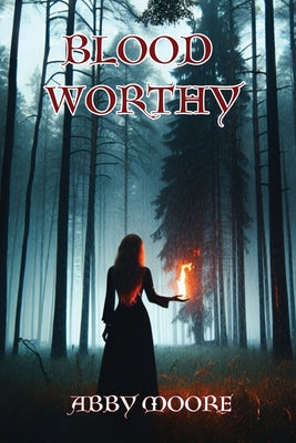 Cover Image for Bloodworthy -- Abby B. Moore, Paperback