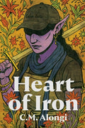 Cover Image for Heart of Iron -- C. M. Alongi, Paperback
