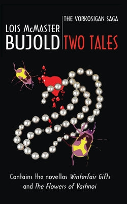 Cover Image for Two Tales (Vorkosigan Saga) -- Lois McMaster Bujold, Paperback