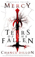 Cover Image for Mercy: Tears of the Fallen (The First Volume) -- Chance Dillon, Paperback