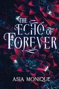 Cover Image for The Echo of Forever -- Asia Monique, Paperback