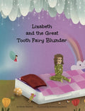 Cover Image for Lizabeth and the Great Tooth Fairy Blunder -- Nicole Mechem, Hardcover