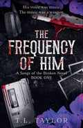 Cover Image for The Frequency of Him -- T. L. Taylor, Paperback