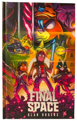 Cover Image for Final Space: The Final Chapter -- Olan Rogers, Hardcover
