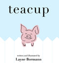 Cover Image for Teacup -- Layne Bormann, Hardcover