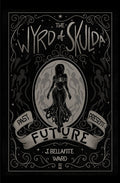 Cover Image for The Wyrd of Skulda -- J. Bellante Ward, Paperback