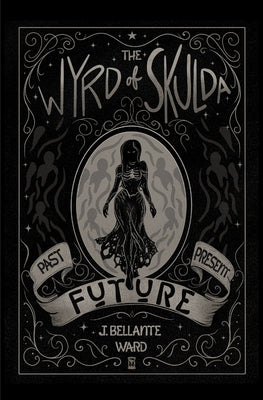 Cover Image for The Wyrd of Skulda -- J. Bellante Ward, Paperback