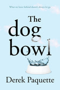 Cover Image for The Dog Bowl -- Derek Paquette, Paperback