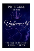 Cover Image for The Princess Of The Underworld: The Fall Of The Gods -- Keira Crews, Paperback