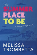Cover Image for The Summer Place to Be -- Melissa Trombetta, Paperback
