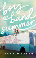 Cover Image for Boy Band Summer -- Sara Wealer, Paperback
