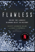 Cover Image for Flawless: Inside the Largest Diamond Heist in History -- Scott Andrew Selby, Paperback