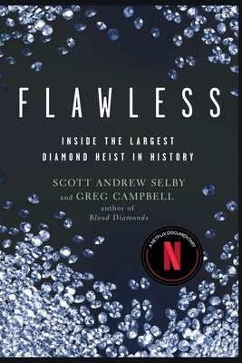 Cover Image for Flawless: Inside the Largest Diamond Heist in History -- Scott Andrew Selby, Paperback