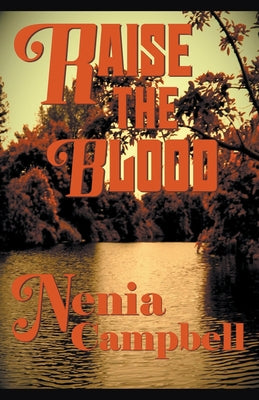 Cover Image for Raise the Blood -- Nenia Campbell, Paperback