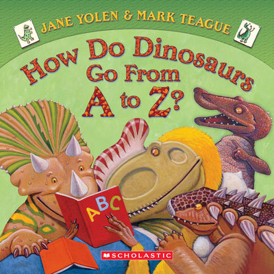 Cover Image for How Do Dinosaurs Go from A to Z? -- Jane Yolen, Board Books