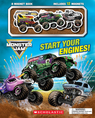 Cover Image for Monster Jam: Start Your Engines! a Magnet Book -- Scholastic, Paperback
