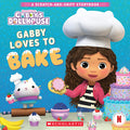 Cover Image for Gabby's Dollhouse: Gabby Loves to Bake (a Scratch-And-Sniff Storybook) -- Scholastic, Paperback