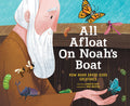Cover Image for All Afloat on Noah's Boat: How Noah Saved God's Creatures -- Jennifer Gott, Hardcover