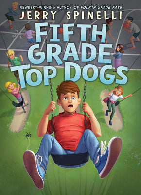 Cover Image for Fifth Grade Top Dogs (a Rule the School Book) -- Jerry Spinelli, Hardcover
