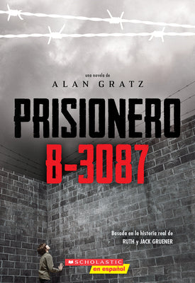 Cover Image for Prisionero B-3087 (Prisoner B-3087) -- Alan Gratz, Paperback