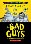 Cover Image for The Bad Guys in Intergalactic Gas (Bad Guys #5 Color Edition) -- Aaron Blabey, Hardcover