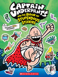 Cover Image for Captain Underpants: The Official Sticker Book -- Scholastic, Paperback