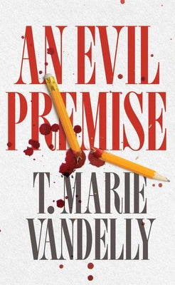 Cover Image for An Evil Premise -- T. Marie Vandelly, Paperback