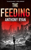 Cover Image for The Feeding -- Anthony Ryan, Paperback