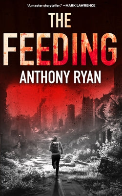 Cover Image for The Feeding -- Anthony Ryan, Paperback