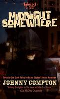 Cover Image for Midnight Somewhere: A Short-Story Collection -- Johnny Compton, Hardcover