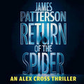 Cover Image for Return of the Spider: An Alex Cross Thriller -- James Patterson, Compact Disc