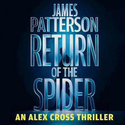 Cover Image for Return of the Spider: An Alex Cross Thriller -- James Patterson, Compact Disc