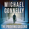 Cover Image for The Proving Ground: A Lincoln Lawyer Novel -- Michael Connelly, Compact Disc