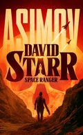 Cover Image for David Starr, Space Ranger -- Isaac Asimov, Hardcover