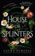 Cover Image for House of Splinters -- Laura Purcell, Paperback