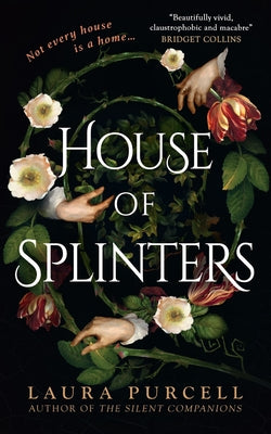 Cover Image for House of Splinters -- Laura Purcell, Paperback