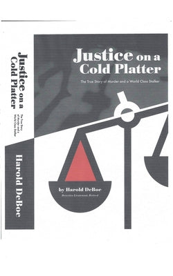 Cover Image for Justice on a Cold Platter -- Harold Deboe, Paperback