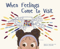 Cover Image for When Feelings Come to Visit -- Courtney Spector, Hardcover
